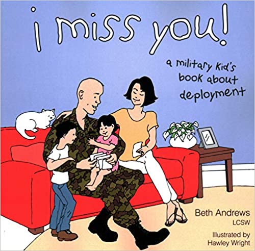 Cover: I Miss You! A Military Kid's book about Deployment
